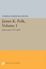 James K. Polk, Vol 1. Jacksonian