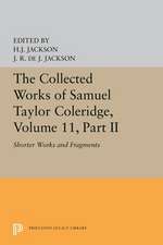 The Collected Works of Samuel Taylor Coleridge, – Shorter Works and Fragments – Volume II