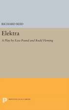 Elektra – A Play by Ezra Pound