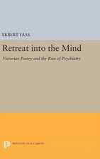 Retreat into the Mind – Victorian Poetry and the Rise of Psychiatry