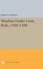 Muslims Under Latin Rule, 1100–1300