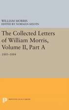 The Collected Letters of William Morris, Volume II , Part A – 1881–1884