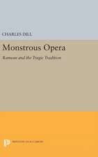 Monstrous Opera – Rameau and the Tragic Tradition