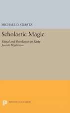 Scholastic Magic – Ritual and Revelation in Early Jewish Mysticism