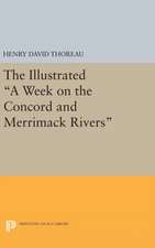 The Illustrated A Week on the Concord and Merrimack Rivers