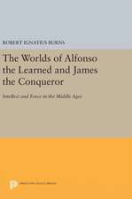 The Worlds of Alfonso the Learned and James the Conqueror – Intellect and Force in the Middle Ages
