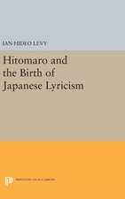 Hitomaro and the Birth of Japanese Lyricism