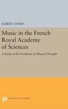 Music in the French Royal Academy of Sciences – A Study in the Evolution of Musical Thought