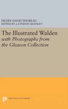 The Illustrated Walden with Photographs from the Gleason Collection