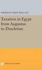 Taxation in Egypt from Augustus to Diocletian