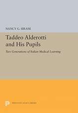 Taddeo Alderotti and His Pupils – Two Generations of Italian Medical Learning