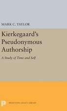 Kierkegaard′s Pseudonymous Authorship – A Study of Time and Self