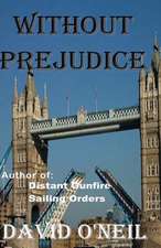 Without Prejudice: A New Life Series