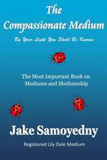 The Compassionate Medium