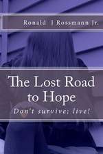 The Lost Road to Hope