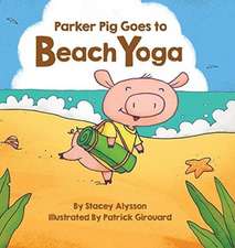 Parker Pig Goes to Beach Yoga