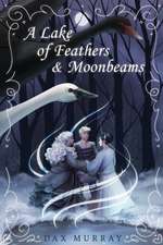 A Lake of Feathers and Moonbeams