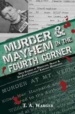 Murder & Mayhem in the Fourth Corner