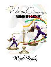 Women Overcoming Weight Loss Workbook