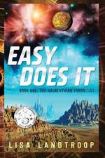 Easy Does It: The Haurenthian Chronicles