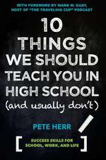 10 Things We Should Teach You in High School and Usually Don't