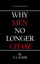 Why Men No Longer Chase