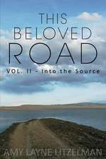 This Beloved Road Vol. II