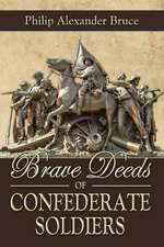 Brave Deeds of Confederate Soldiers