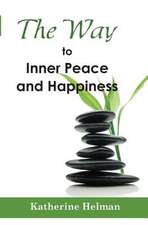 The Way to Inner Peace and Happiness