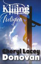 Killing Religion (Peace in the Storm Publishing Presents)