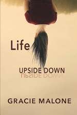 Life Upside Down