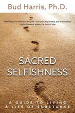 Sacred Selfishness