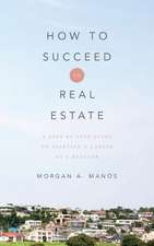 How to Succeed in Real Estate