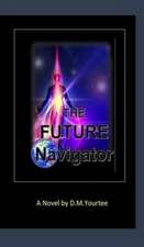 Yourtee, D: Future Navigator