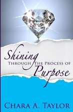 Shining Through the Process of Purpose