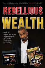 Rebellious Wealth