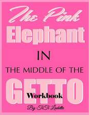 The Pink Elephant in the Middle of the Getto