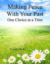 Making Peace with Your Past