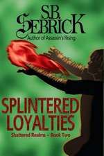 Splintered Loyalties