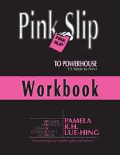 Pink Slip to Powerhouse