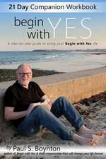 Begin with Yes - 21 Day Companion Workbook