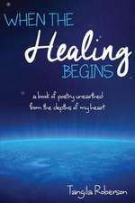 When the Healing Begins