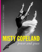 Misty Copeland: Power and Grace