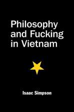 Philosophy and Fucking in Vietnam