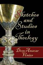 Sketches and Studies in Theology