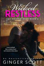 Scott, G: WICKED RESTLESS