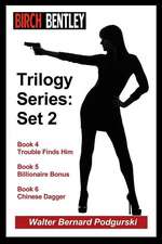 Birch Bentley Trilogy Series