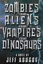 Zombies Versus Aliens Versus Vampires Versus Dinosaurs