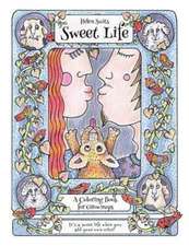 Sweet Life, a Coloring Book for Grown Ups