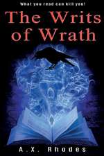 The Writs of Wrath